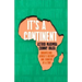 It's a Continent: Unravelling Africa's History One Country at a Time
