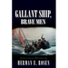 Gallant Ship, Brave Men
