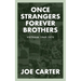 Once Strangers, Forever Brothers: Vietnam 1969-1970