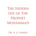 The Hidden Life of The Prophet Muhammad