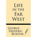 Life in the Far West