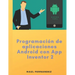 Programación de aplicaciones Android con App Inventor 2