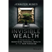 Invisible Wealth: 5 Principles for Redefining Personal Wealth in the New Paradigm