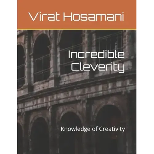 Incredible Cleverity: Knowledge of Creativity