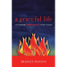 A Graceful Life: Lutheran Spirituality for Today