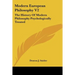 Modern European Philosophy V2: The History of Modern Philosophy Psychologically Treated