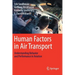 Human Factors in Air Transport: Understanding Behavior and Performance in Aviation