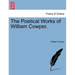 The Poetical Works of William Cowper.