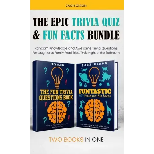 The Epic Trivia Quiz & Fun Facts Bundle: Random Knowledge and Awesome Trivia Questions - For Laughter at Family Road Trips, Trivia Night or the Bathro