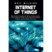 Internet of Things: What You Need to Know About IoT, Big Data, Predictive Analytics, Artificial Intelligence, Machine Learning, Cybersecur