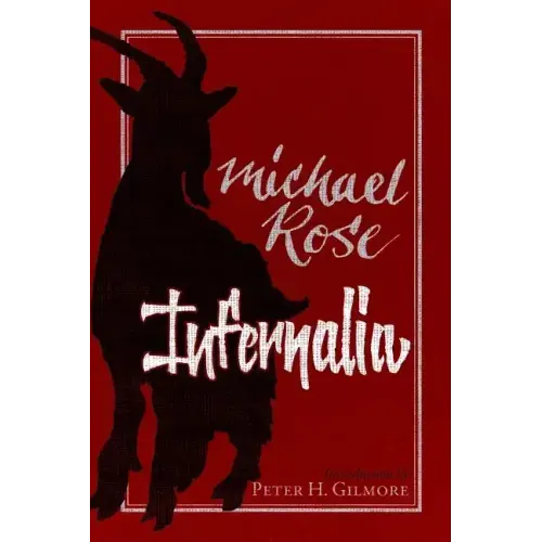 Infernalia: The Writings of Michael Rose
