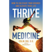 Thrive Medicine: How to Cultivate Your Desires and Elevate Your Life