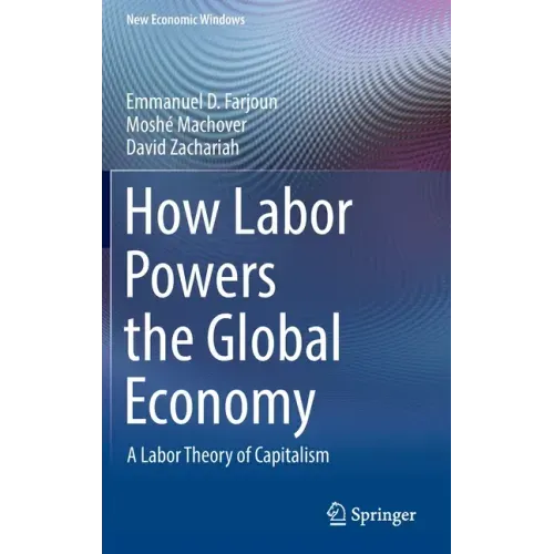 How Labor Powers the Global Economy: A Labor Theory of Capitalism