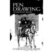 Pen Drawing: An Illustrated Treatise