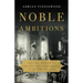 Noble Ambitions: The Fall and Rise of the English Country House After World War II