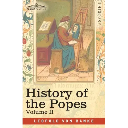 History of the Popes, Volume II: Their Church and State
