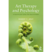 Art Therapy and Psychology: A Step-By-Step Guide for Practitioners