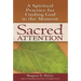 Sacred Attention: A Spiritual Practice for Finding God in the Moment