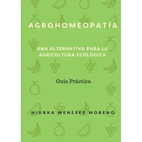 Agrohomeopatia: Una alternativa para la Agricultura ecológica