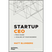 Startup CEO: A Field Guide to Scaling Up Your Business (Techstars)