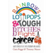 Rainbows, Lollipops, & Tough Bitches Fight Cancer: Short Stories of Joy, Faith, Friendship and Laughter