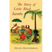 The Story of Little Black Sambo: Color Facsimile of First American Illustrated Edition