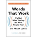 Words That Work: It's Not What You Say, It's What People Hear
