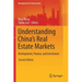 Understanding China's Real Estate Markets: Development, Finance, and Investment
