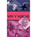 Voy y Vuelvo
