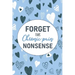 Forget This Chronic Pain Nonsense: A Pain & Symptom Tracking Journal for Chronic Pain & Illness
