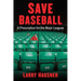 Save Baseball: A Prescription for the Major Leagues