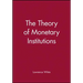 The Theory of Monetary Institutions