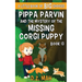 Pippa Parvin and the Mystery of the Missing Corgi Puppy: A Little Book of BIG Choices