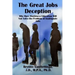 The Great Jobs Deception: Why More Workforce Education Will Not Solve the Problem of Inadequate Jobs