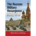 The Russian Military Resurgence: Post-Soviet Decline and Rebuilding, 1992-2018