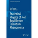 Statistical Physics of Non Equilibrium Quantum Phenomena