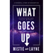 What Goes Up: Overcoming Your Worst to Live Your Best