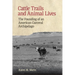 Cattle Trails and Animal Lives: The Founding of an American Carceral Archipelago