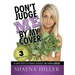 Don't Judge Me by My Cover: 20 Simple Secrets To Strength, Sensuality, and Stardom Exposed