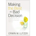 Making the Best of a Bad Decision
