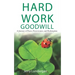 Hard Work & Goodwill: A Journey of Peace, Perseverance, and Redemption