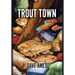 Trout Town