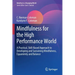 Mindfulness for the High Performance World: A Practical, Skill-Based Approach to Developing and Sustaining Mindfulness, Equanimity and Balance