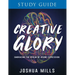 Creative Glory Study Guide: Embracing the Realm of Divine Expression