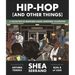 Hip-Hop (and Other Things)