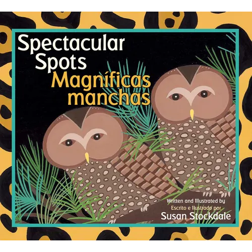 Spectacular Spots / Magníficas Manchas