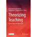 Theorizing Teaching: Current Status and Open Issues