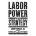Labor Power and Strategy