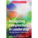 Navigating Complexities in Leadership: Moving Toward Critical Hope