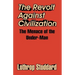 The Revolt Against Civilization: The Menace of the Under-Man